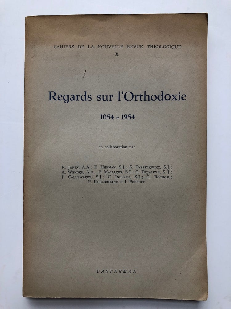 Item #H5186 Regards sur l'Orthodoxie 1054-1954. R. Janin, S. Tyszkiewicz, E. Herman.