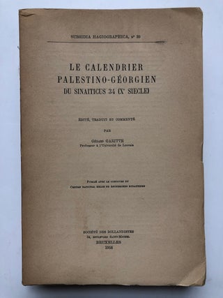 Item #H5190 Le Calendrier Palestino-Georgien du Sinaiticus 34 (Xe Siecle). Gerard Garitte, and...