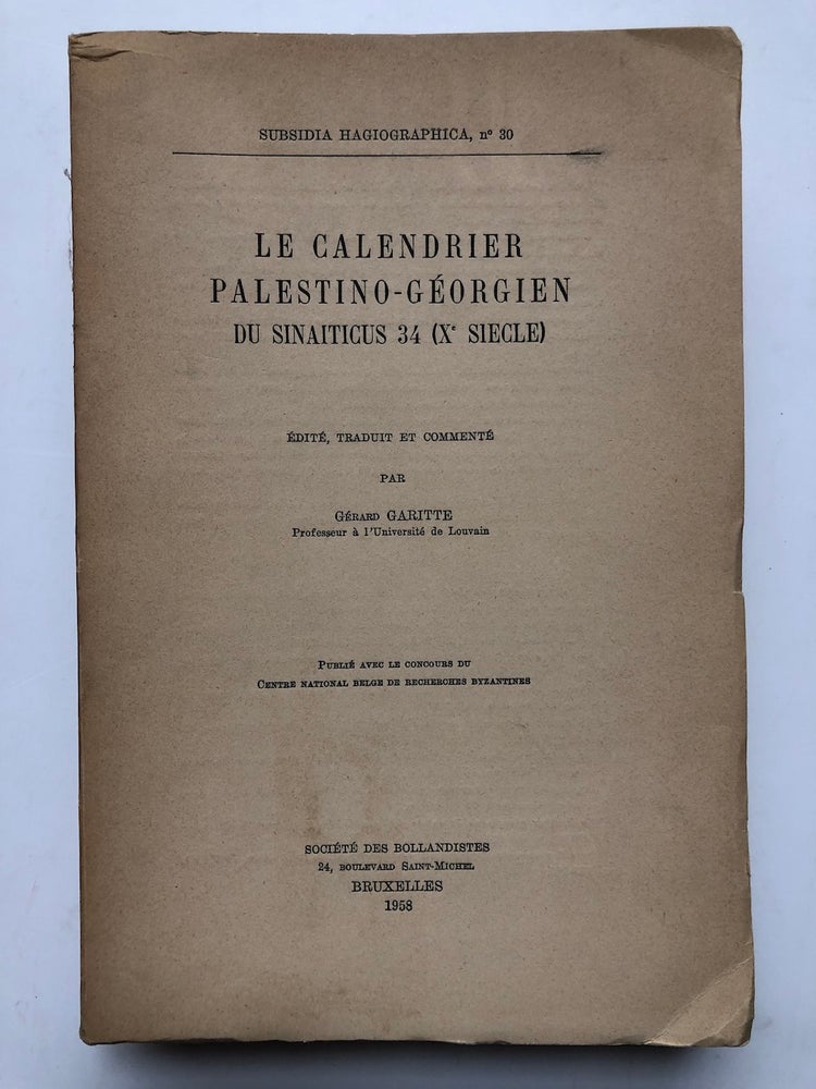 Item #H5190 Le Calendrier Palestino-Georgien du Sinaiticus 34 (Xe Siecle). Gerard Garitte, and commentary.