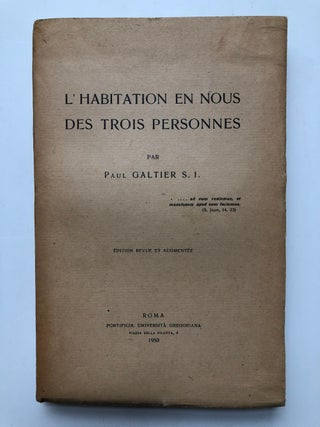 Item #H5202 L'Habitation en Nous des Trois Personnes. Paul Galtier
