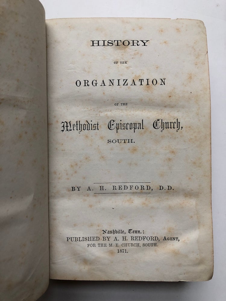 Item #H5211 History of the Organization of the Methodist Episcopal Church, South. A. H. Redford.