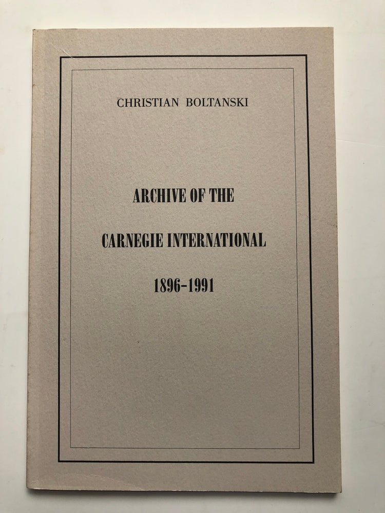 Item #H5273 Archive of the Carnegie International 1896-1991. Christian Boltanski.