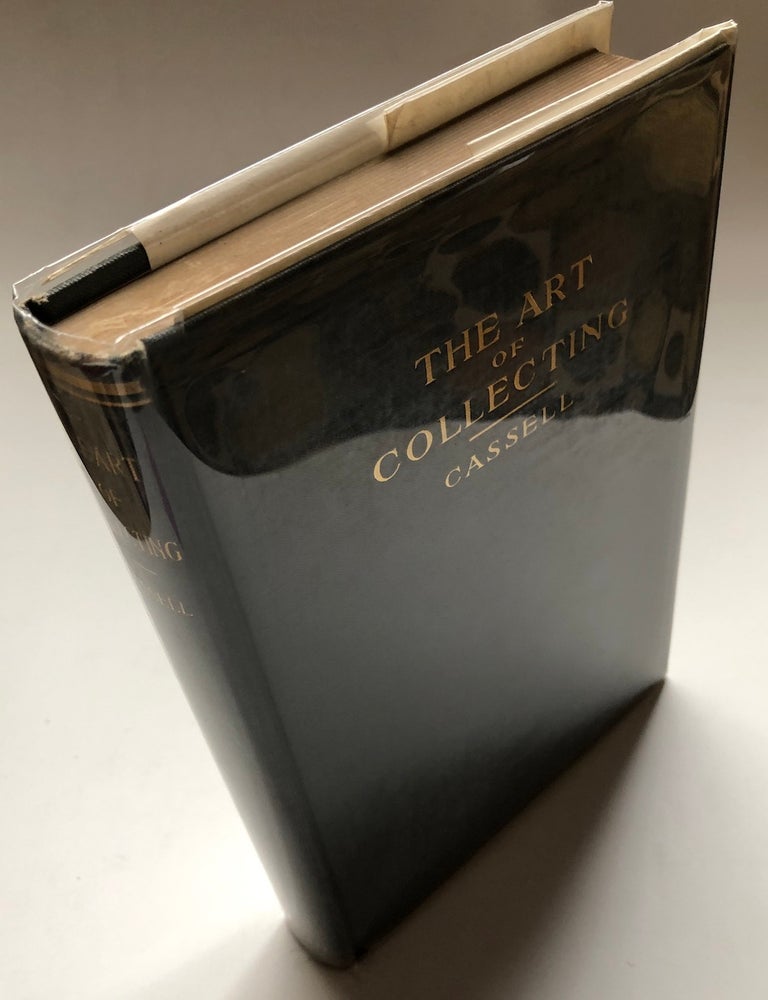 Item #H5465 The Art of Collecting. Dr. R. J. Cassell.