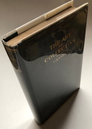 Item #H5465 The Art of Collecting. Dr. R. J. Cassell