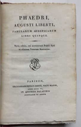 Phaedri, Augusti Liberti, Fabularum Aesopicarum Libri Quinque, Nova editio, cui accesserunt Publii Syri et aliorum Veterum Sententiae