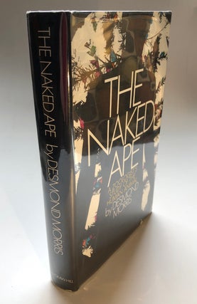 Item #H5511 The Naked Ape, a Zoologist's Study of the Human Animal - First US edition inscribed....
