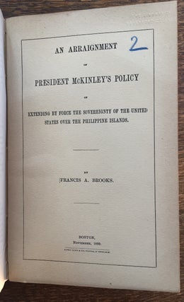 The Anti-Imperialist, Nos. 1-6 (1899-1900) - Complete. BOUND WITH: An Arraignment of President McKinley's Policy of Extending by Force the Sovereignty of the United States over the Philippine Islands (Boston, 1899), BOUND WITH: A Liberty Catechism (Chicago, American Anti-Imperialist League, 1899)