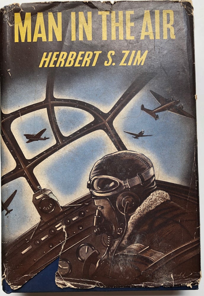 Item #H5683 Man in the Aire, the effects of flying on the human body. Herbert S. Zim.