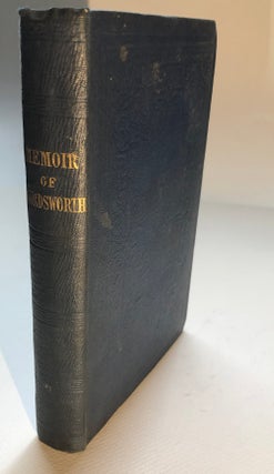 Item #H5702 Memoirs of William Wordsworth, Compiled From Authentic Sources; With Numerous...