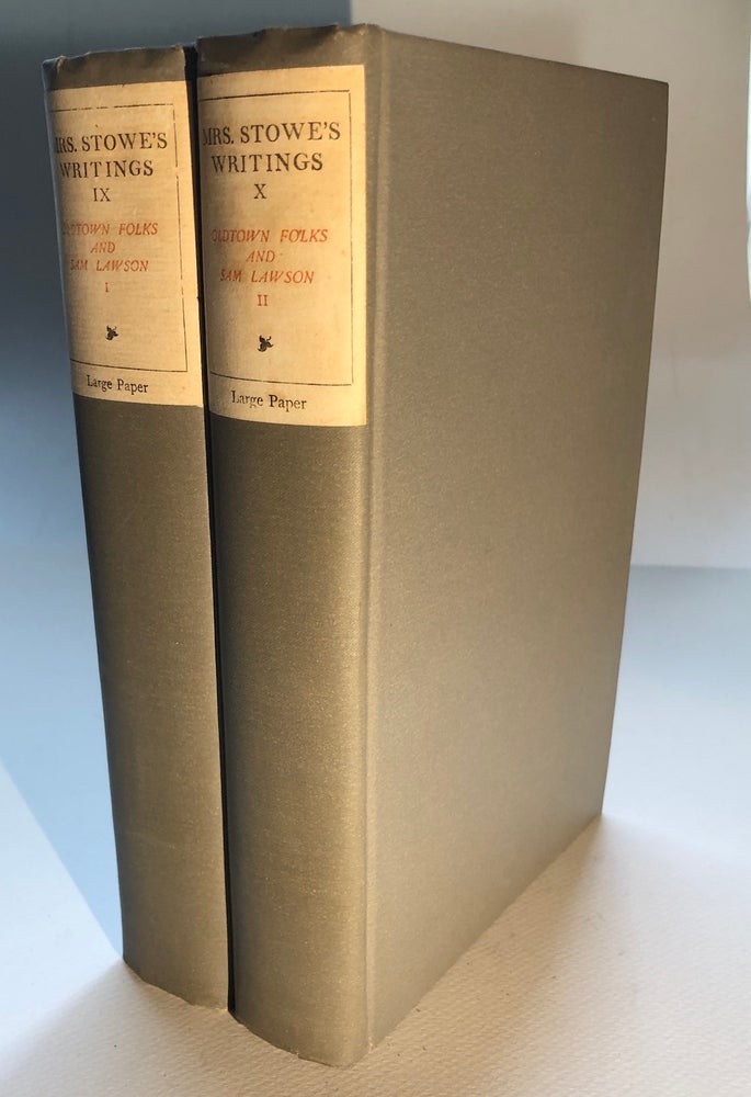 Item #H5714 Oldtown Folks and Sam Lawson's Oldtown Fireside Stories - 2 volumes (1896, one of 250 copies), Vol. IX & X of the Large Paper Edition of the Writings of Harriet Beecher Stowe. Harriet Beecher Stowe.
