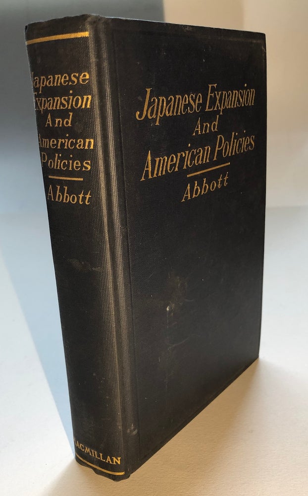 Item #H5814 Japanese Expansion and American Policies. James Francis Abbott.