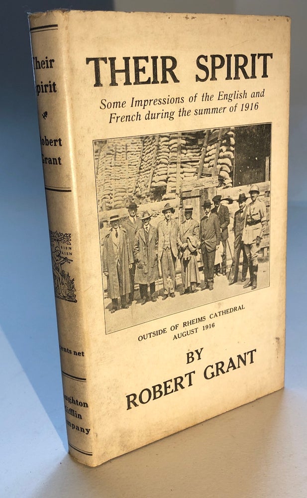 Item #H5822 Their Spirit, some impressions of the English and French during the summer of 1916. Robert Grant.