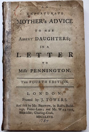 Item #H5827 An Unfortunate Mother's Advice to her Absent Daughters in a letter to Miss Pennington...