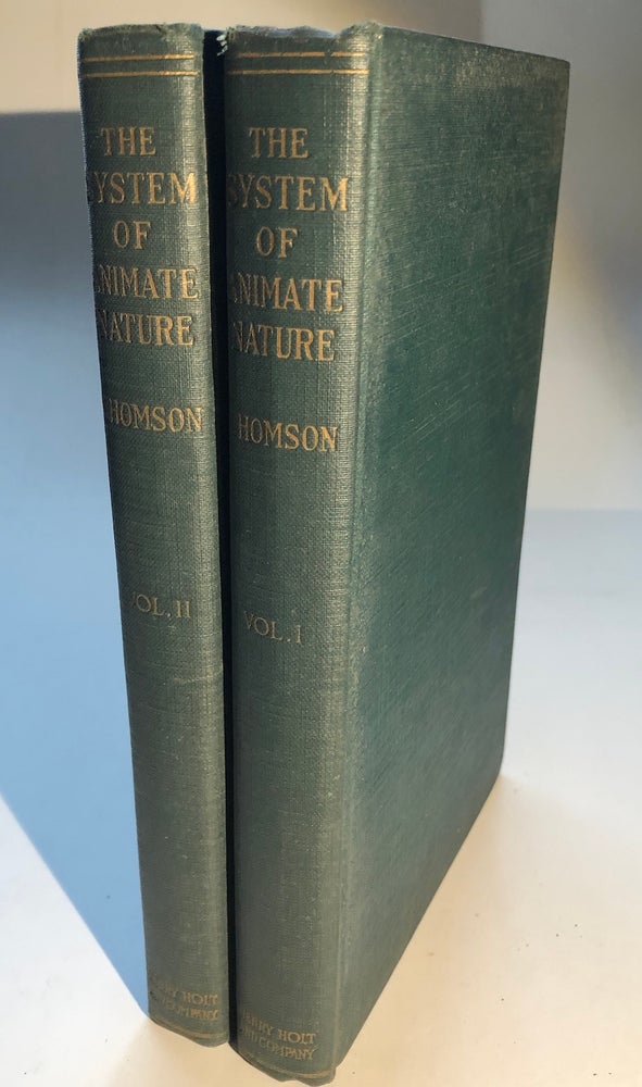 Item #H6118 The System of Animate Nature, 2 volumes. J. Arthur Thomson.