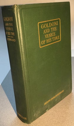Item #H6122 Goldoni and the Venice of His Time. Joseph Spencer Kennard