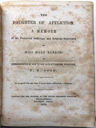 The Daughter of Affliction. A Memoir of the Protracted Sufferings, and Religious Experience of Miss Mary Rankin