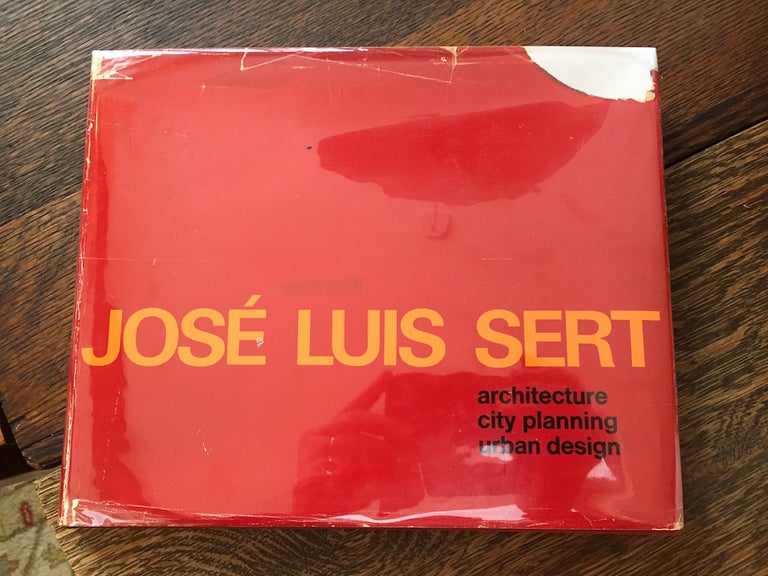 Item #H634 José Luis Sert, Architecture, City Planning, Urban Design - inscribed by Sert. José Luis Sert, Knud Bastlund, S. Giedion.