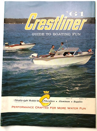 Item #H6456 '61 Crestliner, Guide to Boating Fun (1961 color catalog of motor boats and fishing...