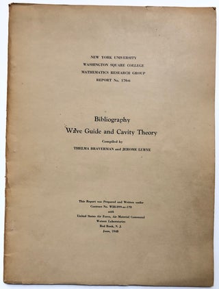 Item #H6570 Bibliography, Wave Guide and Cavity Theory. Thelma Braverman, Jerome Lurye, Adolf...