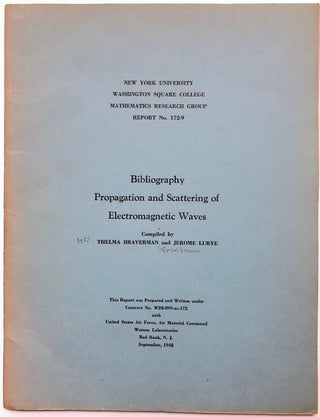 Item #H6571 Bibliography, Propagation and Scattering of Electromagnetic Waves. Thelma Braverman,...