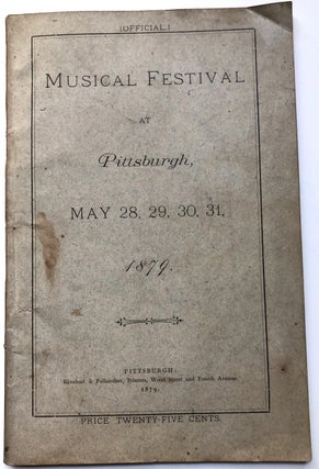 Item #H6687 Program: Musical Festival at Pittsburgh, May 28, 29, 30, 31, 1879. Pittsburgh