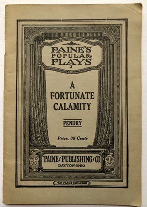 Item #H6749 A Fortunate Calamity, a Comedy-Drama in Three Acts. Farce Vaudeville, Racism,...