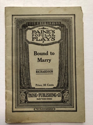 Item #H6750 Bound to Marry, a Comedy in Three Acts. Vaudeville Comedy, Racism, Farce, Walter...
