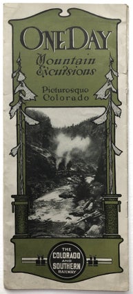 Item #H6794 1913 brochure: One Day Mountain Excursions, Picturesque Colorado - The Colorado and...