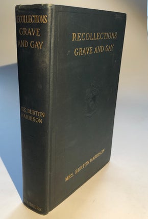 Item #H6800 Recollections Grave and Gay. Mrs. Burton Harrison