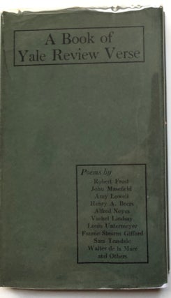 Item #H6889 A Book of Yale Review Verse -- in dust jacket (1917). Robert Frost, John Hall...