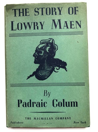 Item #H6976 The Story of Lowry Maen -- signed copy. Padraic Colum
