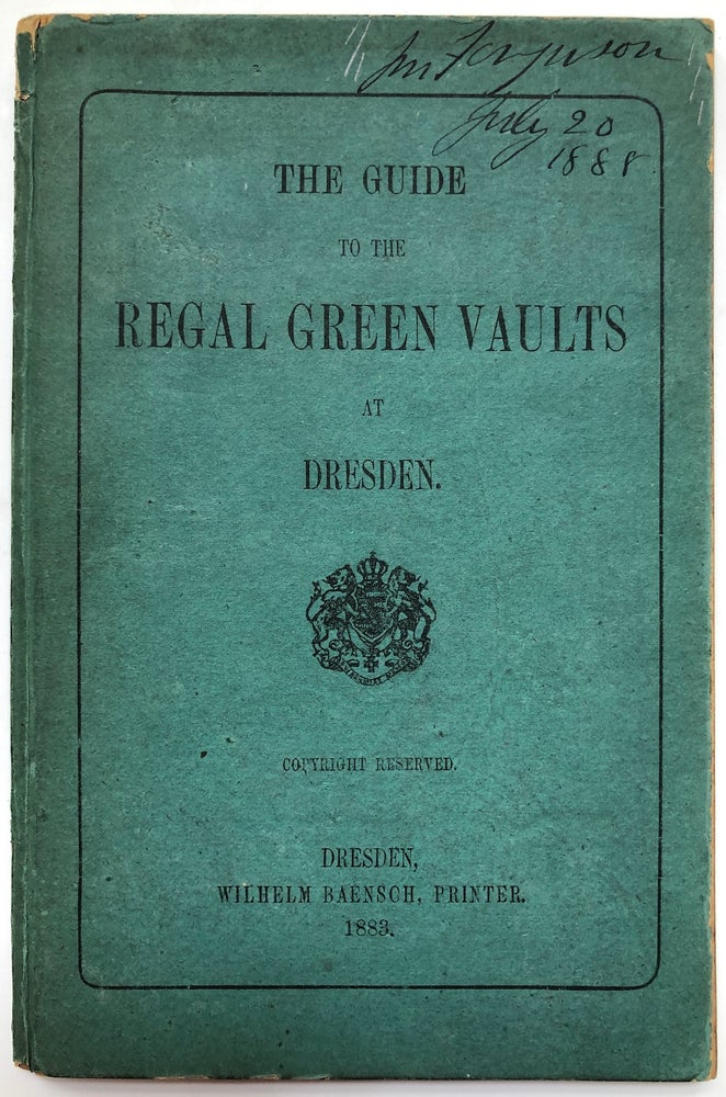 Item #H6982 The Guide to the Regal Green Vaults at Dresden. Anon.
