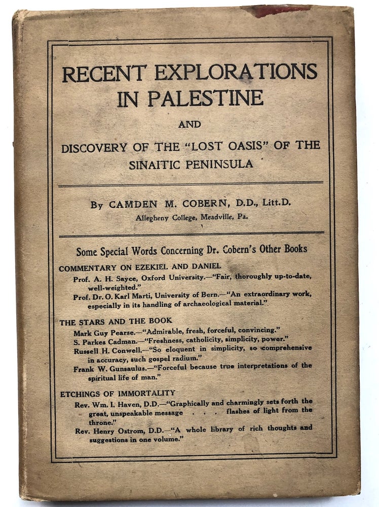 Item #H7156 Recent Explorations in the Holy Land and Kadesh-Barnea, the "Lost Oasis" of the the Sinaitic Peninsula [Recent Explorations in Palestine -- Dust Jacket Title]. Camden M. Cobern.