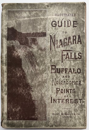 Item #H7224 A New guide to Niagara Falls and vicinitym, giving a full and complete description of...