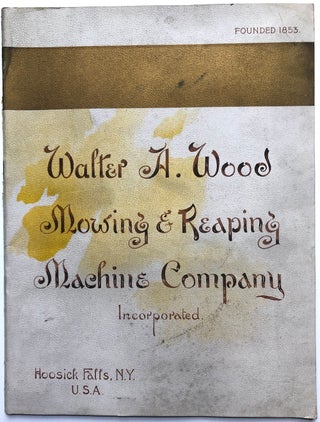 Item #H7245 Walter A. Wood Mowing & Reaping Machine Company, 1895 catalog. Walter A. Wood Co