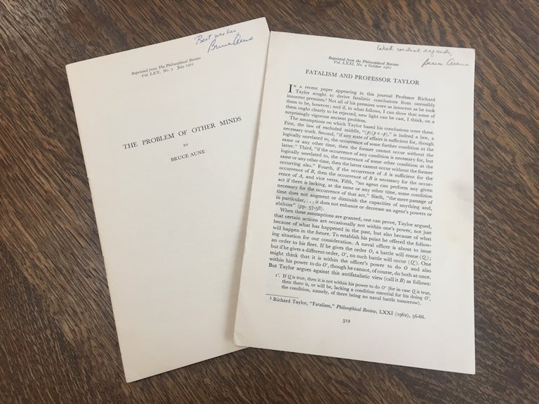 Item #H731 2 offprints: 1) The Problem of Other Minds (inscribed, from The Philosophical Review, V. LXX no. 3 July 1961), 2) Fatalism and Professor Taylor (inscribed, from The Philosophical Review, V. LXXI, no. 4 October 1962). Bruce Aune.