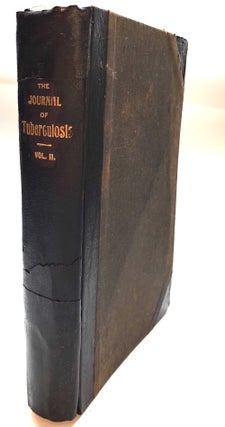 Item #H7312 The Journal of Tuberculosis, Vo. II, 1900 -- the copy of one of Von Ruck's staff....