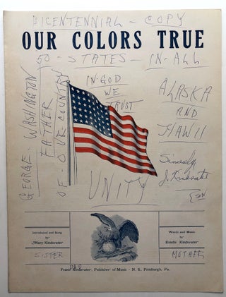 Item #H7404 Our Colors True - inscribed by J. Kindsvater. Pittsburgh - Sheet Music, Estelle...