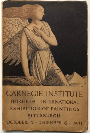 Item #H7492 Thirtieth [30th] Annual International Exhibition of Paintings, Carnegie Institute,...
