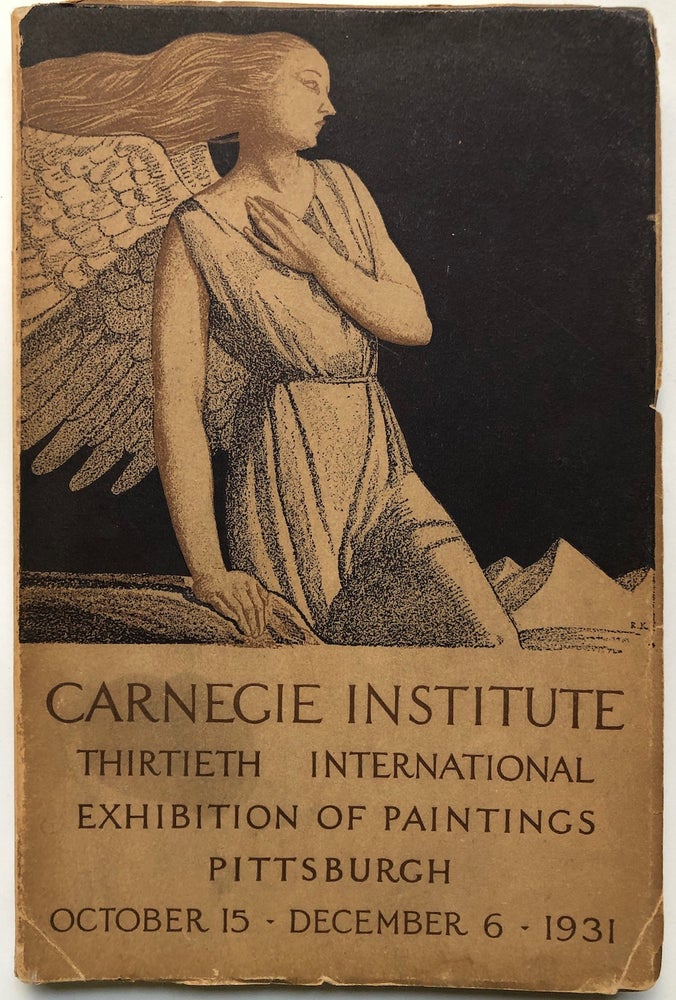 Item #H7492 Thirtieth [30th] Annual International Exhibition of Paintings, Carnegie Institute, Pittsburgh 1931. Pittsburgh Carnegie Institute.