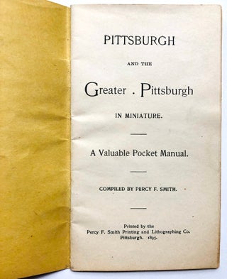 A Glimpse...of the...Greater Pittsburgh ...the...Unique City of the Republic, 1895