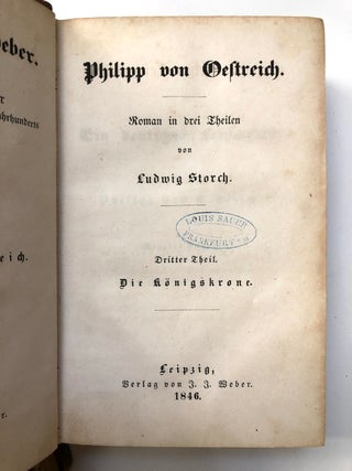 Philipp von Oestreich (roman in drei Theilen); Karl von Spanien (Roman in drei Theilen) - 3 volumes complete
