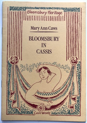 Item #H7846 Bloomsbury in Cassis. Mary Ann Caws
