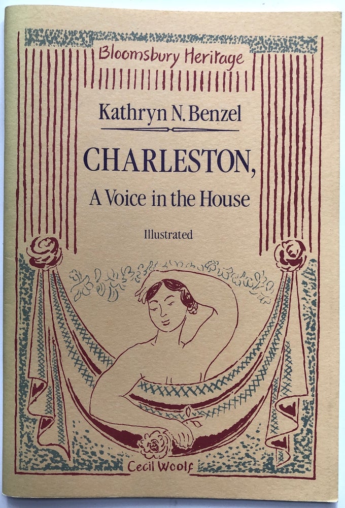 Item #H7847 Charleston, A Voice In The House. Kathryn N. Benzel.