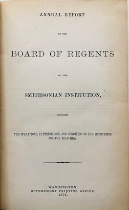 Item #H7916 Annual Report of the Board of Regents of the Smithsonian Institution, showing the...