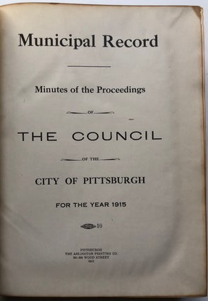 Municipal Record: Minutes of the Proceedings of the Council of the City of Pittsburgh for the year 1915