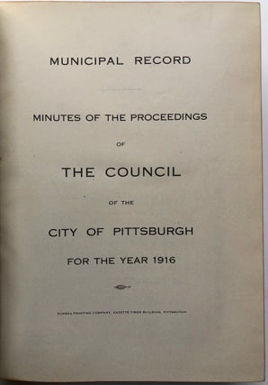 Municipal Record: Minutes of the Proceedings of the Council of the City of Pittsburgh for the year 1916