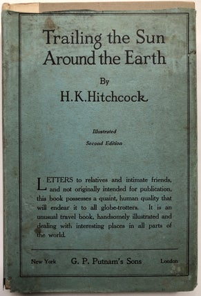 Item #H8033 Trailing the Sun Around the Earth. H. K. Hitchcock, Halbert