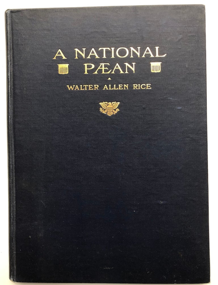 Item #H8080 A National Paean, Poems and Songs. Walter Allen Rice.