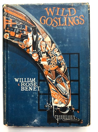 Item #H8117 Wild Goslings, a selection of fugitive pieces. William Rose Benet